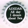bg-00623 - Adidas - All day I dream about Sex.