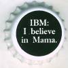 bg-00634 - IBM - I believe in Mama.
