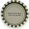 us-06501 - Once You Drink Black You'll never go back!