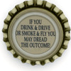 us-06521 - IF YOU DRINK & DRIVE OR SMOKE & FLY YOU MAY DREAD THE OUTCOME!