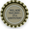 us-06531 - "WELL, MORE THAN LIKELY... IT'S A SUBSTITUTION!"
