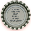 us-06622 - FULFILL THE FIVE YEAR PLAN... in only FOUR years!