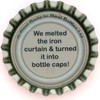 us-06657 - We melted the iron curtain & turned it into bottle caps!