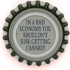 us-06683 - IN A BAD ECONOMY YOU SHOULDN'T RISK GETTING CANNED!