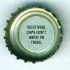 ca-04281 - Silly kids, caps don't grow on trees.