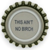 us-06774 - THIS AIN'T NO BIRCH